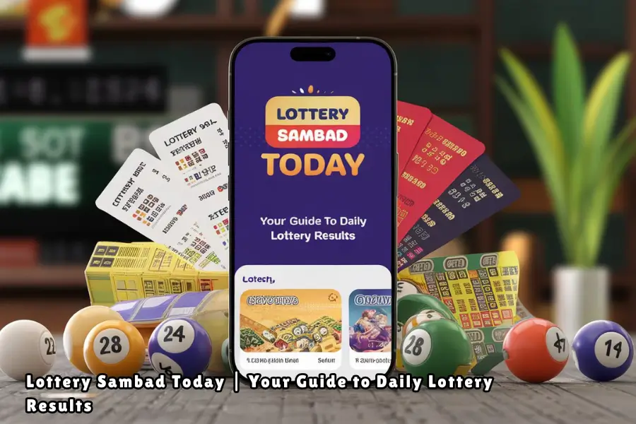 Lottery Sambad Today | Your Guide to Daily Lottery Results